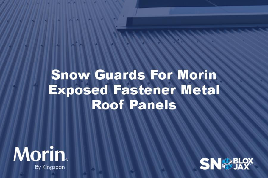 Snow Guards For Morin Exposed Fastener Metal Roof Panels - SnoBlox