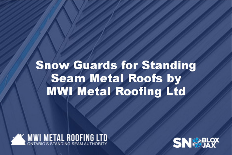 Snow Guards for Standing Seam Metal Roofs by MWI Metal Roofing Ltd 