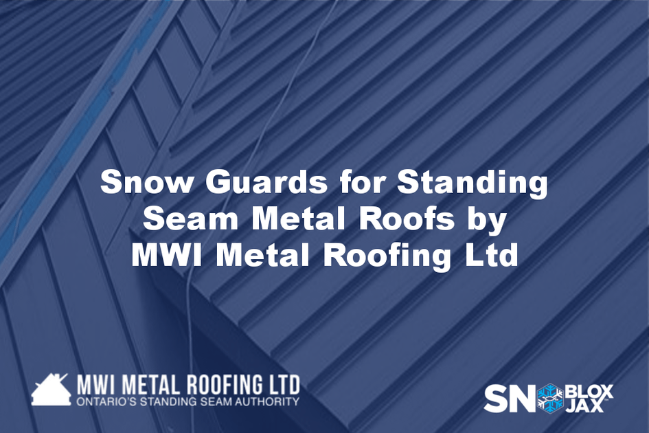 Snow Guards for Standing Seam Metal Roofs by MWI Metal Roofing Ltd 