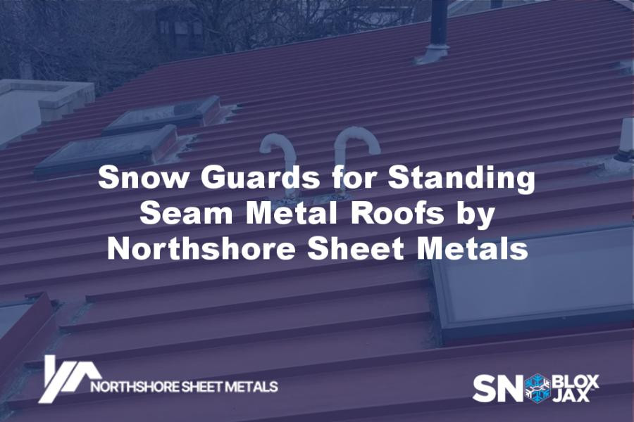 Snow Guards for Standing Seam Metal Roofs by Northshore Sheet Metals