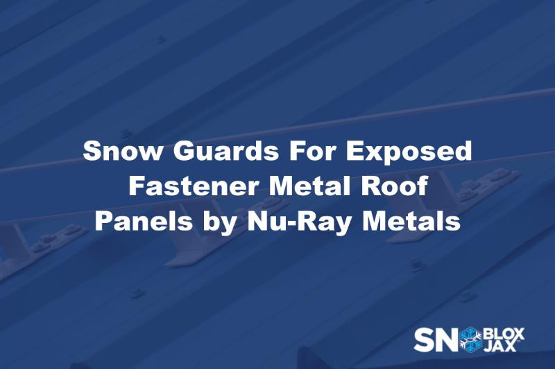 Snow Guards For Exposed Fastener Metal Roof Panels by Nu-Ray Metals