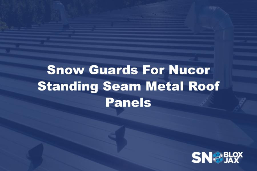 Snow Guards For Nucor Standing Seam Metal Roof Panels