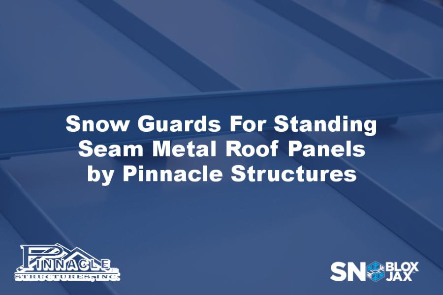 Snow Guards For Standing Seam Metal Roof Panels by Pinnacle Structures