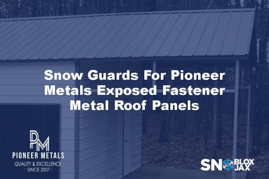 Snow Guards For Pioneer Metals Exposed Fastener Metal Roof Panels