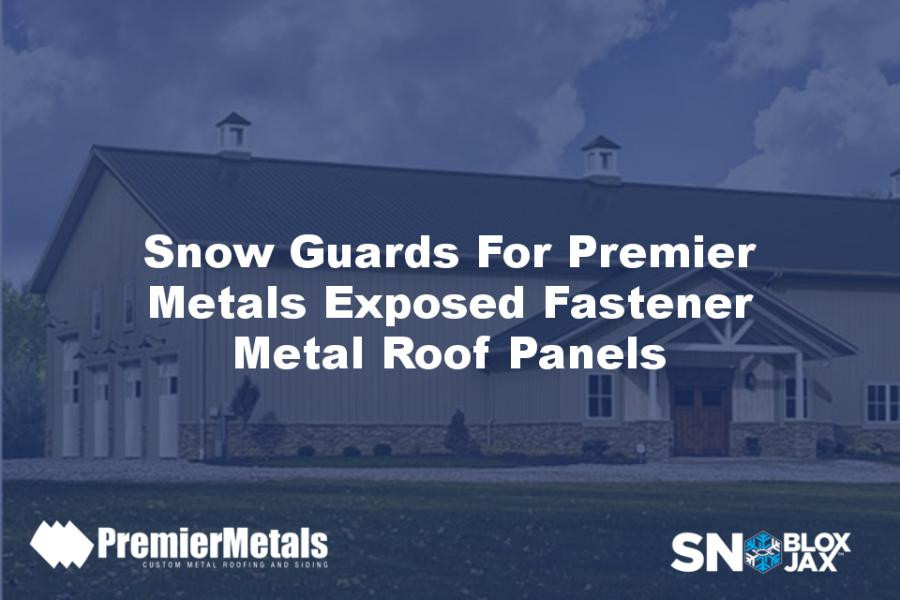 Snow Guards For Premier Metals Exposed Fastener Metal Roof Panels