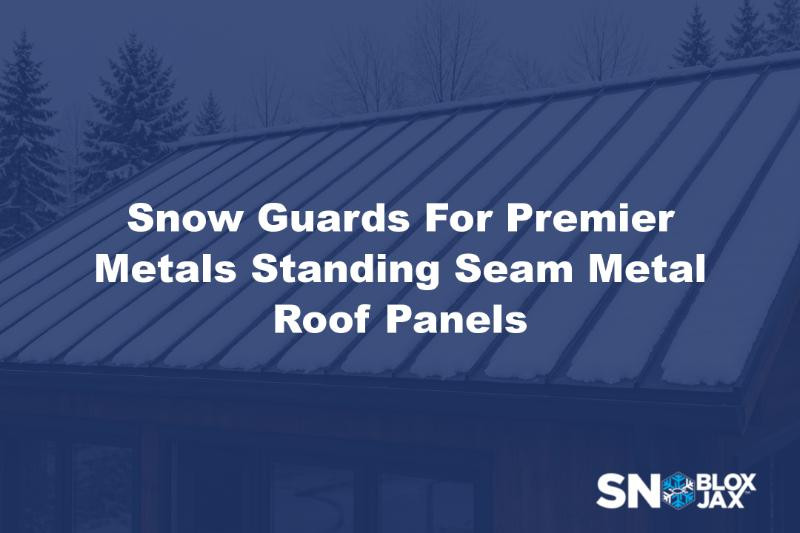 Snow Guards For Premier Metals Standing Seam Metal Roof Panels
