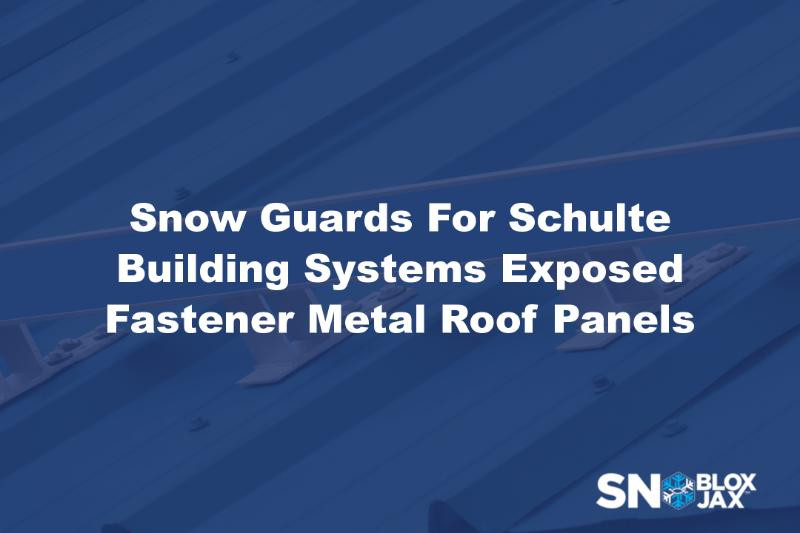 Snow Guards For Schulte Building Systems Exposed Fastener Metal Roof Panels