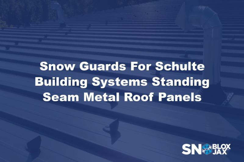 Snow Guards For Schulte Building Systems Standing Seam Metal Roof Panels