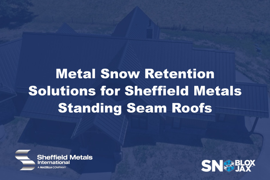Metal Snow Retention Solutions for Sheffield Metals Standing Seam Roofs