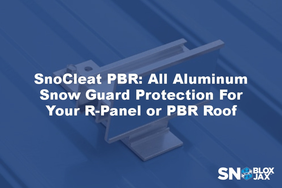 SnoCleat PBR: All Aluminum Snow Guard Protection For Your R-Panel or PBR Roof