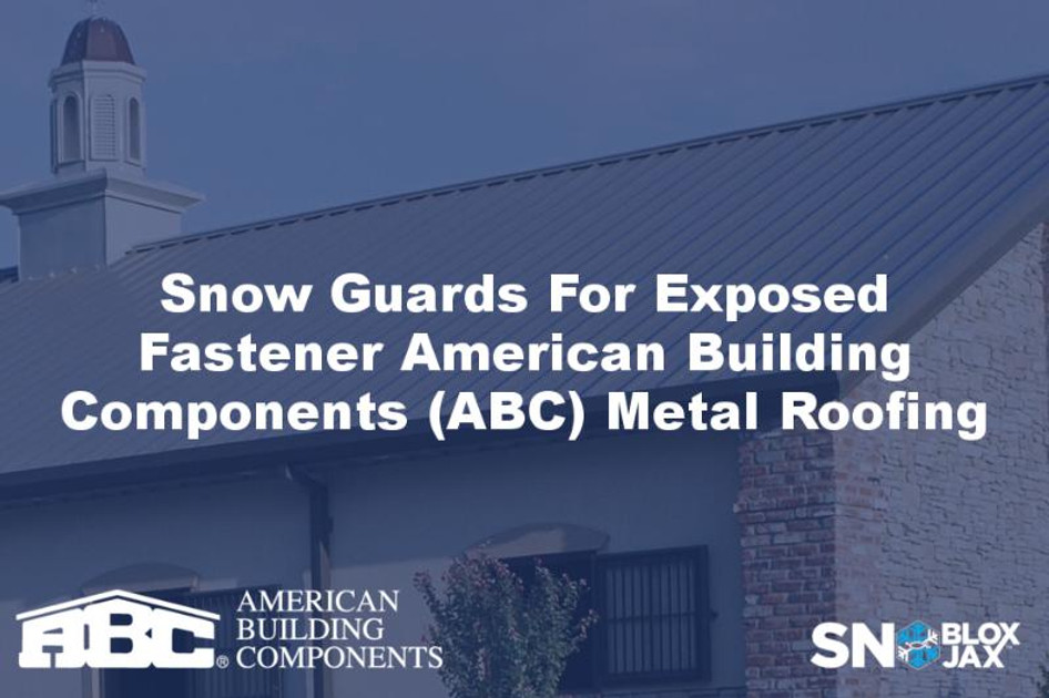 Snow Guards For Exposed Fastener American Building Components (ABC) Metal Roofing