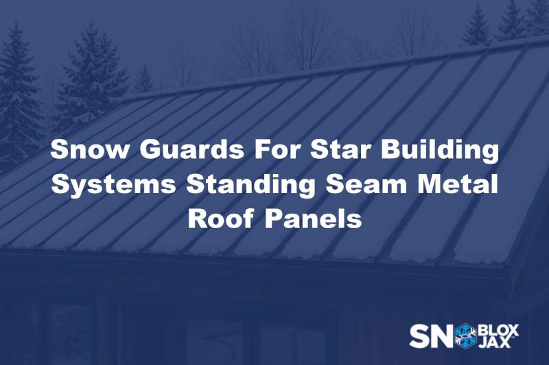 Snow Guards For Star Building Systems Standing Seam Metal Roof Panels
