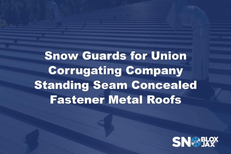 Snow Guards for Union Corrugating Company Standing Seam Concealed Fastener Metal Roofs