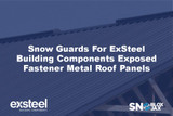 Snow Guards For ExSteel Building Components Exposed Fastener Metal Roof Panels