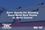 Snow Guards For Standing Seam Metal Roof Panels by Metal Central