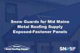 Snow Guards for Mid Maine Metal Roofing Supply Exposed-Fastener Panels