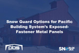 Snow Guard Options for Pacific Building System’s Exposed-Fastener Metal Panels