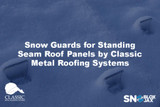 Snow Guards for Standing Seam Roof Panels by Classic Metal Roofing Systems