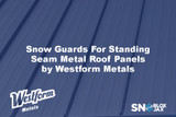 Snow Guards For Standing Seam Metal Roof Panels by Westform Metals