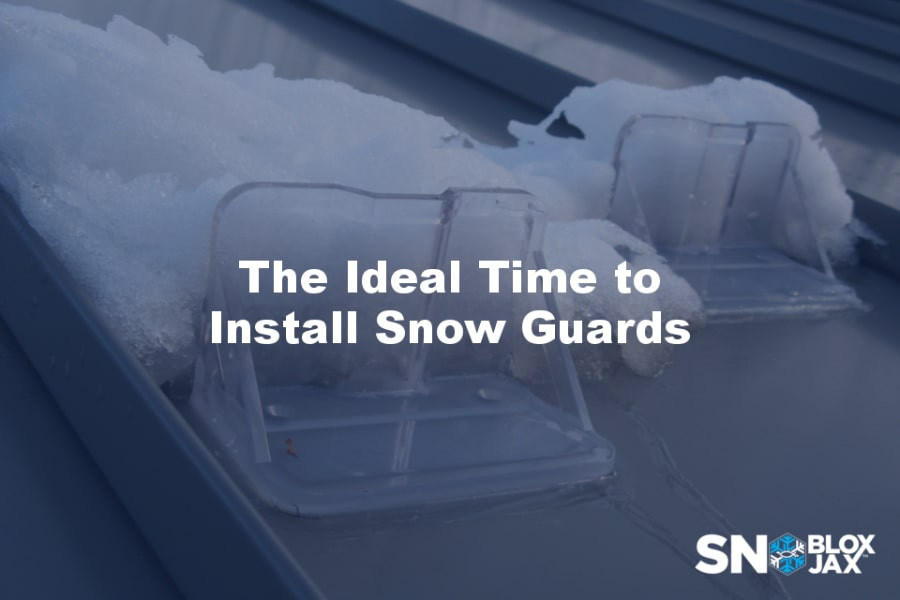 The Ideal Time to Install Snow Guards SnoBloxSnojax