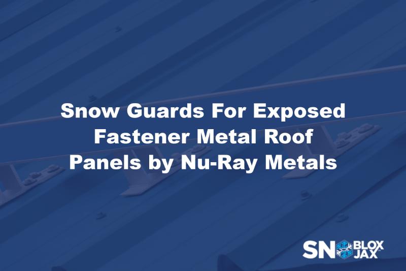 Snow Guards For Exposed Fastener Metal Roof Panels by Nu-Ray