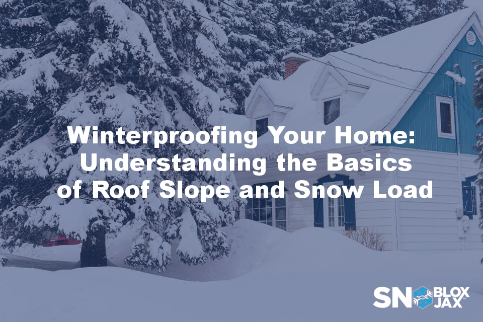 Winterproofing Your Home Understanding the Basics of Roof Slope & Snow