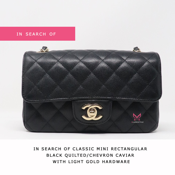IN SEARCH OF Chanel Classic Mini Rectangular Black Quilted or Chevron Caviar with light gold hardware