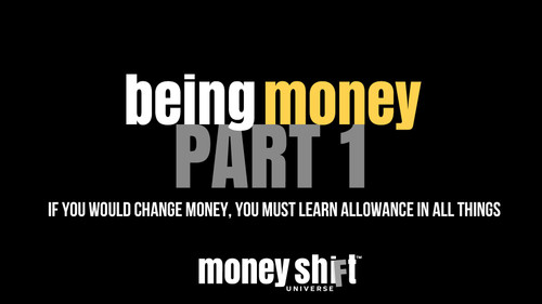 Being Money Part-I