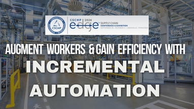 ​Empowering Warehouses Through Incremental Automation: Insights from the Supply Chain Conference
