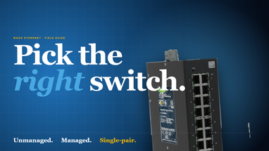 Industrial Ethernet Switch Selection: Unmanaged, Managed, and Single Pair Ethernet with WAGO
