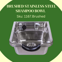 Stainless Steel Shampoo Bowl with Brushed Finish -Sku:1167.Brushed