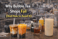 Why Bubble Tea Shops Fail (And How to Avoid It)