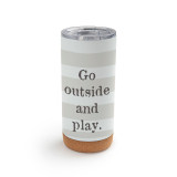 A white and gray striped cork bottom tumbler with a clear plastic lid. The tumbler says "Go outside and play."