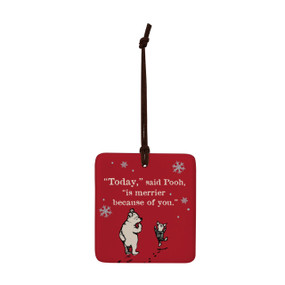 A square red hanging tile magnet ornament that says "Today" said Pooh, "is merrier because of you" with an image of Pooh and Piglet.