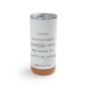 A white cork bottom tumbler with a clear plastic lid. The tumbler says "Little Adventures Are The ones We Grow To Love The Most" with the hundred acre wood lightly in the background.