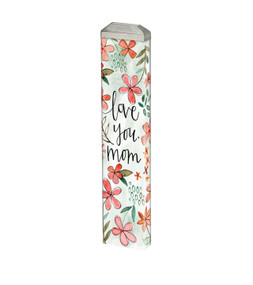 Love You Mom 13" Mini Art Pole