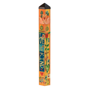 Love is Kind 40" Art Pole