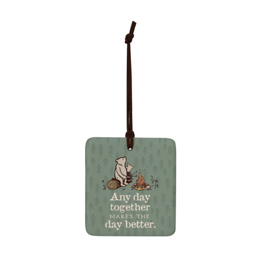 A square green hanging tile magnet ornament that says "Any day together Makes the day better" with an image of Pooh and Piglet at a campfire.