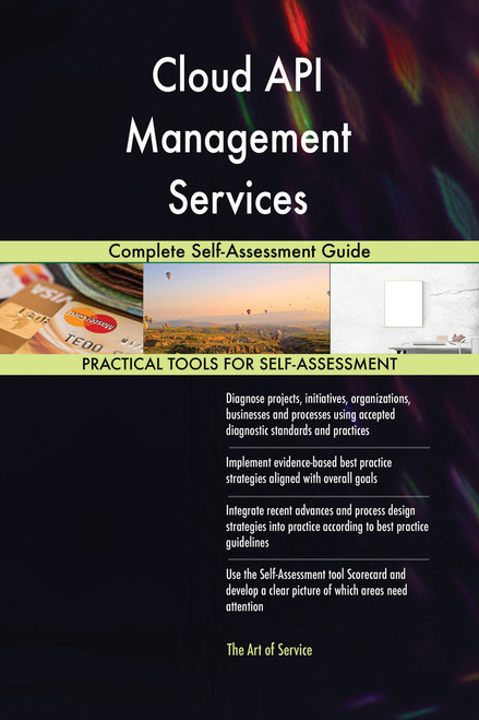 Cloud API Management Services Complete Self-Assessment Guide