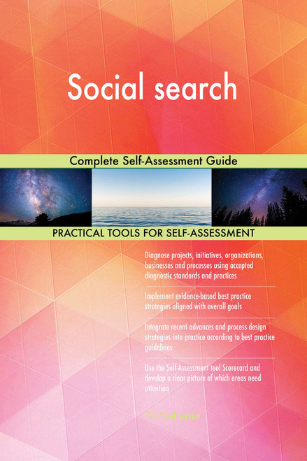 Social search Complete Self-Assessment Guide