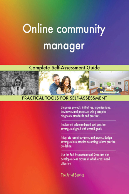 Online community manager Complete Self-Assessment Guide