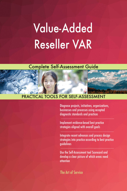 Value-Added Reseller VAR Complete Self-Assessment Guide