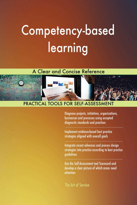 Competency-based learning A Clear and Concise Reference