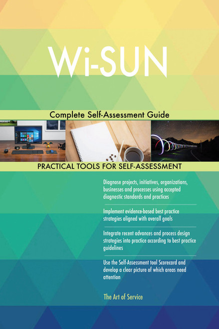 Wi-SUN Complete Self-Assessment Guide