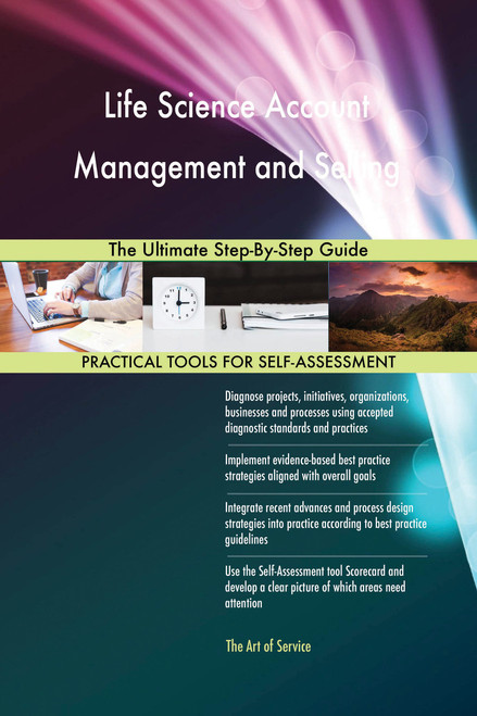 Life Science Account Management and Selling The Ultimate Step-By-Step Guide