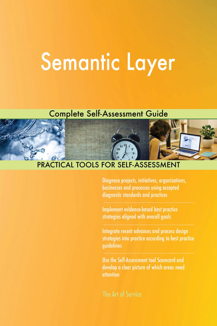 Semantic Layer Complete Self-Assessment Guide