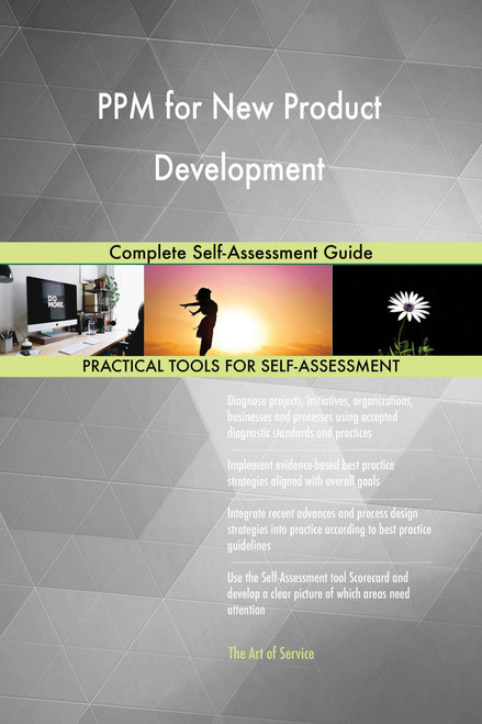 PPM for New Product Development Complete Self-Assessment Guide