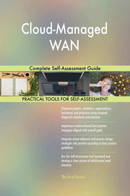 Cloud-Managed WAN Complete Self-Assessment Guide