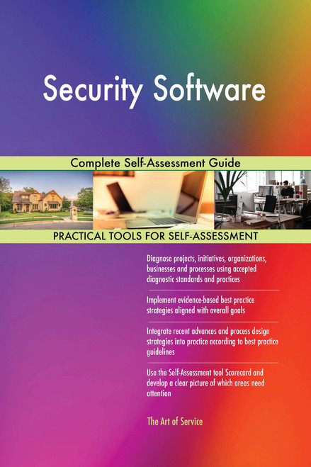 Security Software Complete Self-Assessment Guide