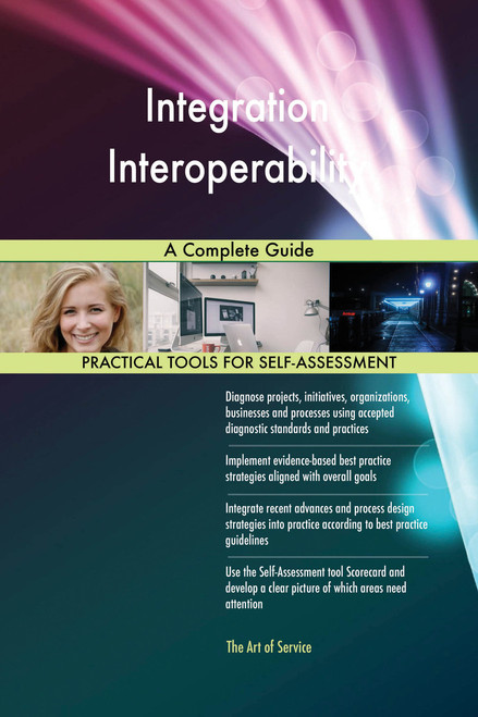 Integration Interoperability A Complete Guide
